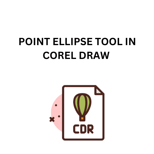 43.3 POINT ELLIPSE TOOL IN COREL DRAW